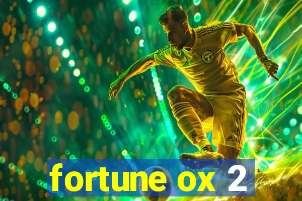 fortune ox 2